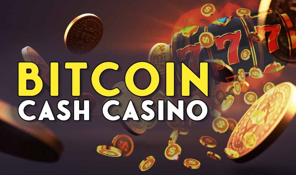 bitcoin cash casino